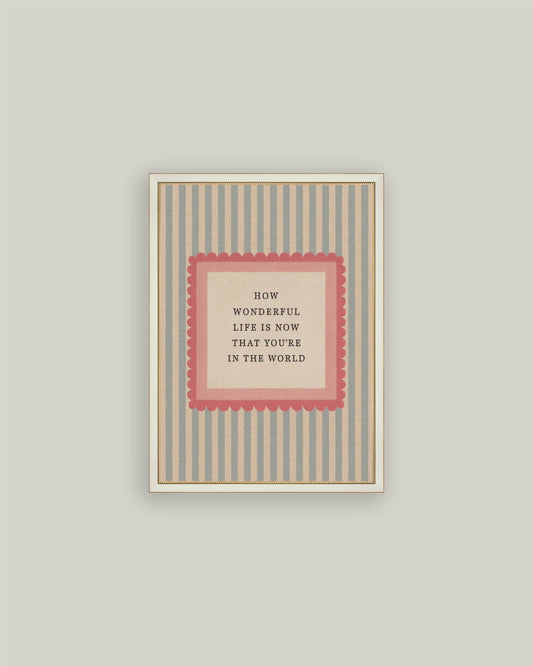 How Wonderful Life Is Framed Art: 28 x 38cm - Cobblestone Australia